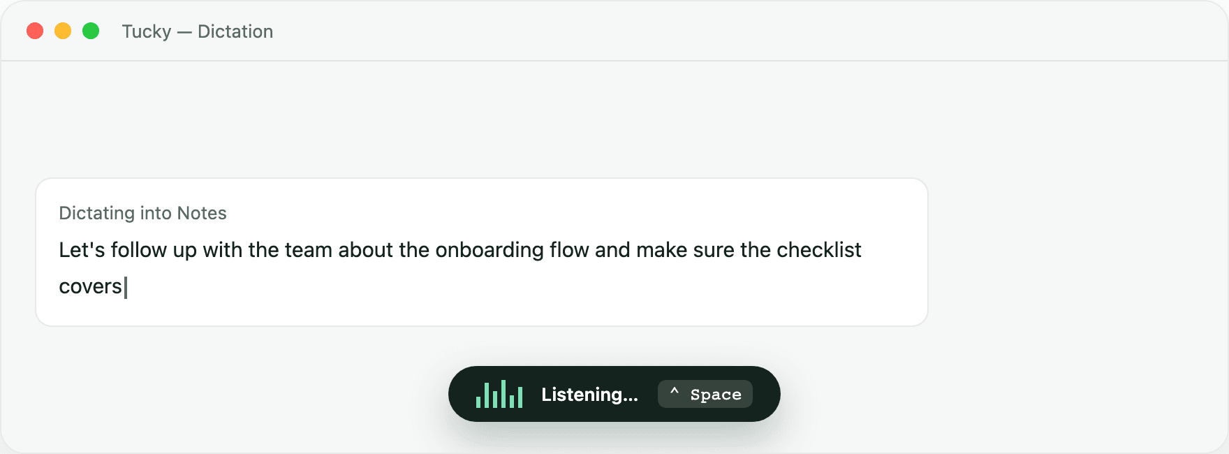 Tucky push-to-talk dictation pill